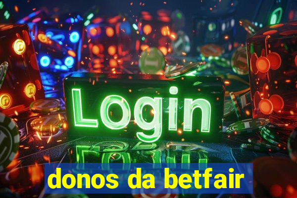 donos da betfair